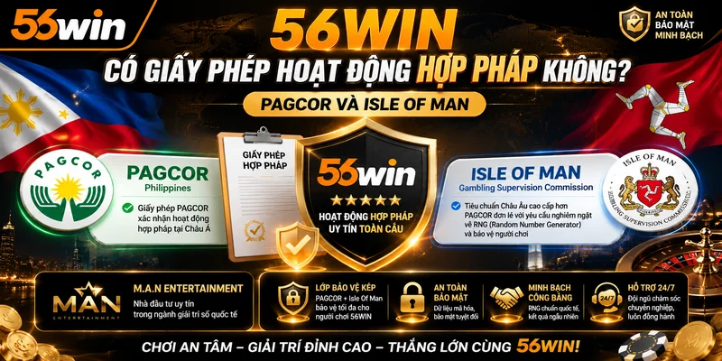 56WIN Có Giấy Phép Hoạt Động Hợp Pháp Không? PAGCOR Và Isle Of Man